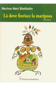 Là dove fiorisce la mariposa Là dove fiorisce la mariposa Nemapress