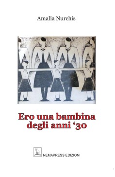 Ero una bambina degli anni '30 Ero una bambina degli anni '30 Nemapress