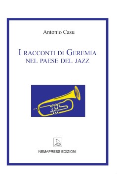 I racconti di Geremia nel paese del jazz I racconti di Geremia nel paese del jazz Nemapress