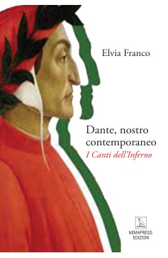 Dante, nostro contemporaneo - I Canti dell'Inferno Dante, nostro contemporaneo - I Canti dell'Inferno Nemapress
