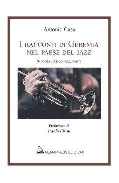 I racconti di Geremia nel paese del jazz - seconda edizione I racconti di Geremia nel paese del jazz - seconda edizione Nemapress