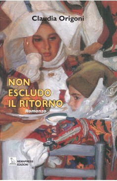 Non escludo il ritorno Non escludo il ritorno, Claudia Origoni Nemapress
